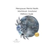 Menopause Mental Health Workbook: Emotional Wellness Guide
