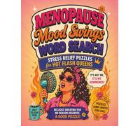 MENOPAUSE MOOD SWINGS WORD SEARCH: Stress Relief Puzzles for Hot Flash Queens
