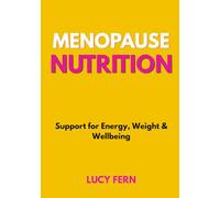 Menopause Nutrition: Support for Energy, Weight & Wellbeing
