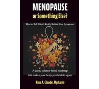 Menopause or Something Else?: How to Tell What’s Really Behind Your Symptoms