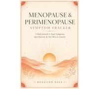 Menopause & Perimenopause Symptom Tracker: A Daily Journal to Track Symptoms, Spot Patterns & Feel More in Control | 50 Illustrated Daily Pages for ... Mood, Energy & Cycle | Weekly Reflections