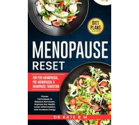 Menopause Reset with an Anti inflammatory Diet: Proven Techniques to Balance Hormones, Improve Gut Health, Lower Inflammation and Increase Energy