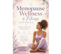 Menopause Weight Loss Journal 30-Day Jumpstart Workout & Wellness Planner for Women Over 35 to Boost Energy, Reduce Stress, Build Healthy Habits & Feel Confident Again