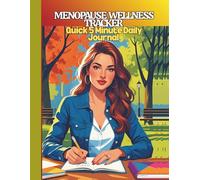 Menopause Wellness Tracker Quick 5-Minute Daily Journal: A Guided Menopause and Perimenopause Log for Tracking Symptoms, Sleep, Moods and Wellness