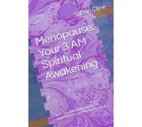 Menopause: Your 3 AM Spiritual Awakening: A 21- Day Bible Study Journal for Night Watches and Morning Renewal
