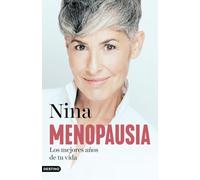 Menopausia: los mejores años de tu vida