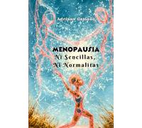 MENOPAUSIA: NI SENCILLAS NI NORMALITAS