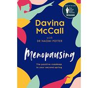 Menopausing: Book of the Year, The British Book Awards 2023, and Sunday Times bestselling self-help guide, to help you cope with symptoms and live your best life during menopause