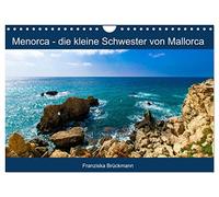 Menorca - die kleine Schwester von Mallorca (Wandkalender 2026 DIN A4 quer), CALVENDO Monatskalender: Raue Küstenlandschaften, türkisblaues Wasser und idyllische Buchten - all dies vereint Menorca.