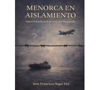 MENORCA EN AISLAMIENTO: Supervivencia civil en una isla bloqueada