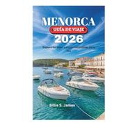 MENORCA GUÍA DE VIAJE 2026: Explora las calas y playas escondidas de la isla