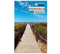 Menorca Reiseführer: Entdecken Sie die Ruinen von Talayotic, den Camí de Cavalls, die Strände und die lokale Küche der Baleareninsel