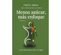 Menos Azúcar, Más Enfoque: Come mejor, piensa claro, vive ligero