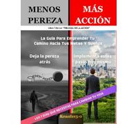 Menos Pereza, MÁS ACCIÓN: El sistema de ACCIÓN definitiva para reconfigurar tu cerebro, contrarrestar el Minimizador y dominar la disciplina de alto rendimiento en 1 semana