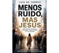 MENOS RUIDO, MÁS JESÚS