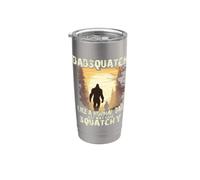 Mens Dad Squatch Like A Dad Way More Squatchy Fathers Day Bicchiere termico in acciaio inox doppia parete