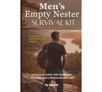 Men's Empty Nester Survival Kit: A Practical Guide with Challenges, Prompts, and a 50-Item Bucket List