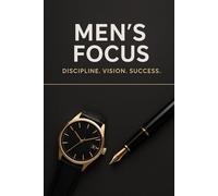 Men's focus: Discipline, vision,success. (Optionnel)