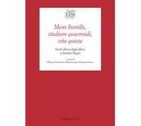 Mens humilis, studium quaerendi, vita quieta. Studi offerti dagli allievi a Ernesto Stagni