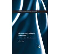 Men's Intrusion, Women's Embodiment: A critical analysis of street harassment