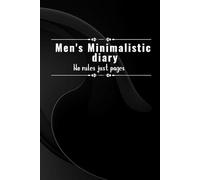 Men's Minimalistic diary: Modern Design. Unmatched Quality. No Rules.108 white pages.9×6 inches ,perfect for gifts.