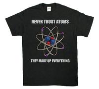 Men's Never Trust Atoms They Make Up Everything Science Geeky Nerd T Shirt T-Shirts Black M