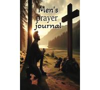 Men's prayer Journal: Notebook for Men of God