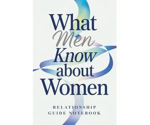 Mens Stocking Stuffers: What Men Know About Women: White Elephant Gifts for Adults Notebook for Him