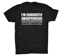 Mens T-Shirt I'm Currently Unsupervised T Shirt I Can't Adult Today in My Defence I Was Left Short Sleeve Crewneck Tee Black M