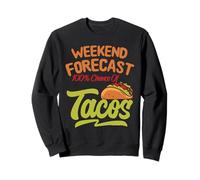 Mens Weekend Forecast 100% Chance of Tacos Funny Mexican Felpa