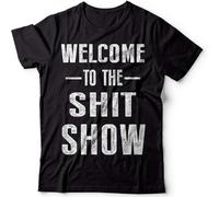 Men's Welcome to The Shit Show Adult Graphic Funny T Shirt Black XXL