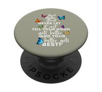 Mens womens Good Better Best Never Let Motivational Saying PopSockets PopGrip Adesivo