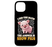Mens Womens Kids I Did The Math Answer Is Show Pigs Lover Custodia per iPhone 13