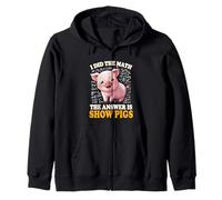 Mens Womens Kids I Did The Math Answer Is Show Pigs Lover Felpa con Cappuccio