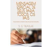 MENSAGEM ESPECIAL DE DEUS PARA TODOS OS PAIS: Compreendendo a verdadeira razão pela qual Deus lhe deu filhos: 23
