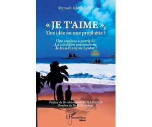 Mensah Amouzou Aklesso Nao Je t'aime, Une idée ou une prophétie ? (Tascabile)