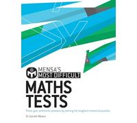 Mensa's Most Difficult Maths Tests: Prove your arithmetic prowess by solving these tough numerical puzzles: Prove your arithmetic prowess by solving the toughest numerical puzzles