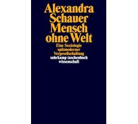 Mensch ohne Welt: Eine Soziologie spätmoderner Vergesellschaftung: 2373