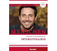 Menschen. Deutsch als Fremdsprache. A2. Intensivtrainer. Per le Scuole secondarie. Con File audio per il download: Deutsch als Fremdsprache / Intensivtrainer mit Audios online