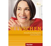 Menschen. Deutsch als Fremdsprache. B1.1. Lehrerhandbuch. Per le Scuole superiori