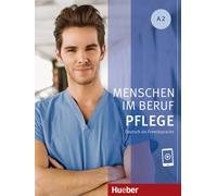 Menschen im Beruf. Pflege. A2. Kursbuch. Tedesco nell'ambito dell'assistenza sanitaria. Per gli Ist. professionali. Con espansione online. Con Audio: ... als Fremdsprache / Kursbuch mit Audios online