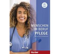 MENSCHEN IM BERUF-PFLEGE B1/B2 Allemand comme langue étrangère / livre de cours avec audios en ligne.: Deutsch als Fremdsprache / Kursbuch mit Audios online