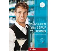 Menschen im Beruf - Tourismus A2: Deutsch als Fremdsprache / Kursbuch mit Übungsteil und Audio-CD [Lingua tedesca]: Kursbuch A2 + CD