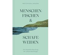 Menschenfischen & Schafeweiden: Die doppelte Berufung der Jesus-Nachfolger