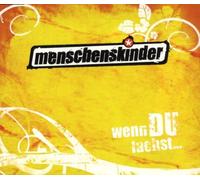 Menschenskinder - Wenn du Lachst