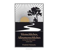 Menschliches, Allzumenschliches - Band 2 [Originalfassung]: Ein Buch für freie Geister