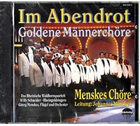 Menskes Chöre - Im Abendrot-Goldene Männerchöre