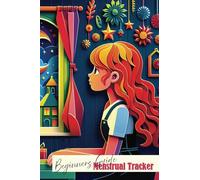 Menstrual Tracker: Educational Beginners Guide for Young Girls and Teens | Self-Care & Natural Relief for Menstrual Cycle Symptoms | Monthly Symptom ... | 3-Year Undated Period Tracker Journal | #6
