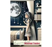 Menstrual Tracker: Educational Beginners Guide for Young Girls and Teens | Self-Care & Natural Relief for Menstrual Cycle Symptoms | Monthly Symptom ... | 3-Year Undated Period Tracker Journal | #3