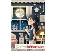 Menstrual Tracker: Educational Beginners Guide for Young Girls and Teens | Self-Care & Natural Relief for Menstrual Cycle Symptoms | Monthly Symptom ... | 3-Year Undated Period Tracker Journal | #2